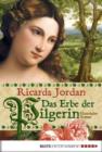 Image for Das Erbe der Pilgerin: Historischer Roman