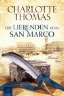 Image for Die Liebenden von San Marco: Historischer Roman