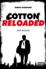 Image for Cotton Reloaded - 01: Der Beginn