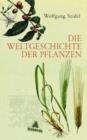 Image for Die Weltgeschichte der Pflanzen