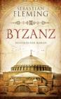 Image for Byzanz: Historischer Roman