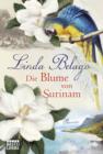Image for Die Blume von Surinam: Roman