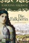 Image for Die Falknerin: Historischer Roman