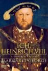 Image for Ich, Heinrich VIII.: Historischer Roman