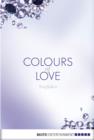 Image for Colours of Love - Verfuhrt: Roman