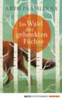 Image for Im Wald der gehenkten Fuchse: Roman