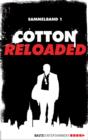 Image for Cotton Reloaded - Sammelband 01: 3 Folgen in einem Band