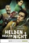 Image for Helden heulen nicht: Roman