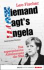 Image for Niemand sagt&#39;s Angela: Das supergeheime Abhorprojekt der NSA. Satirischer Roman