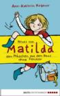 Image for Neues von Matilda, dem Madchen aus dem Haus ohne Fenster
