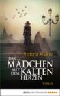 Image for Das Madchen mit dem kalten Herzen: Roman
