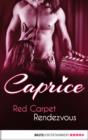 Image for Red Carpet Rendezvous - Caprice: A Glamorous Erotic Series