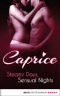 Image for Steamy Days, Sensual Nights - Caprice: A Glamorous Erotic Series