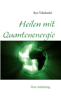 Image for Heilen mit Quantenenergie