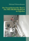 Image for Der Energieheimwerker Band 1 : Das Mini Blockheizkraftwerk im Eigenbau