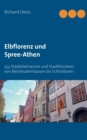 Image for Elbflorenz und Spree-Athen : 555 Stadtebeinamen und Stadtklischees von Blechbudenhausen bis Schlicktown