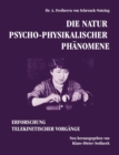 Image for Die Natur psycho-physikalischer Phanomene : Erforschung telekinetischer Vorgange