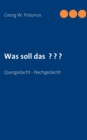Image for Was soll das ? ? ?