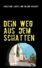 Image for Dein Weg aus dem Schatten : . . . das Wichtigste bist immer Du selbst