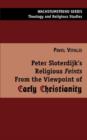 Image for Peter Sloterdijk&#39;s Religious Feints from the Viewpoint of Early Christianity