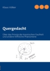 Image for Quergedacht : UEber das Prinzip der kosmischen Faulheit und andere hilfreiche Phanomene