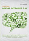 Image for Praxis-Tipps Social Intranet 2.0 : Optimierung von Projektmanagement, Zusammenarbeit, Wissensmanagement &amp; Motivation mit Unternehmens-Wikis am Beispiel von Atlassian Confluence (R)