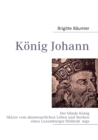 Image for Konig Johann : Der blinde Konig