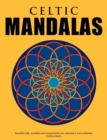 Image for Celtic Mandalas - Beautiful mandalas and patterns for colouring in, relaxation and meditation
