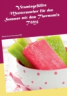 Image for Vitamingefullte Muntermacher fur den Sommer mit dem Thermomix TM5 : Rezepte fur den Thermomix TM5