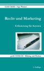 Image for Recht und Marketing : Erlauterung fur Autoren
