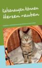 Image for Katzenaugen K Nnen Herzen Rauben