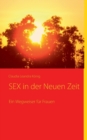 Image for SEX in der Neuen Zeit : Ein Wegweiser fur Frauen