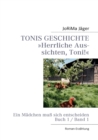 Image for TONIS GESCHICHTE Herrliche Aussichten, Toni!, Band 1