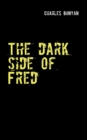 Image for The dark side of Fred