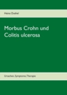 Image for Morbus Crohn und Colitis ulcerosa : Ursachen, Symptome, Therapie