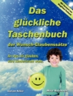Image for Das gluckliche Taschenbuch der Wunsch-Glaubenssatze