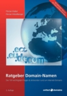 Image for Ratgeber Domain-Namen : Die 100 wichtigsten Fragen &amp; Antworten rund um Internet-Domains