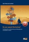 Image for Do you speak Marketing? : Fachbegriffe aus Marketing und Management anschaulich erklart