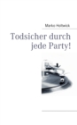 Image for Todsicher durch jede Party!