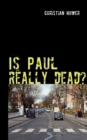 Image for Is Paul really dead? : Gedanken uber den Sinn oder Unsinn einer Verschwoerungstheorie
