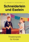 Image for Schneiderlein und Eselein : Theaterspiele fur Kinder