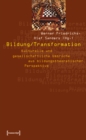 Image for Bildung / Transformation: Kulturelle und gesellschaftliche Umbruche aus bildungstheoretischer Perspektive