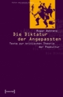 Image for Die Diktatur der Angepassten: Texte zur kritischen Theorie der Popkultur