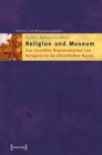 Image for Religion und Museum: Zur visuellen Reprasentation von Religion/en im offentlichen Raum