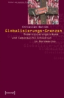 Image for Globalisierungs-Grenzen: Modernisierungstraume und Lebenswirklichkeiten in Nordmexiko