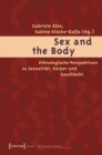 Image for Sex and the Body: Ethnologische Perspektiven zu Sexualitat, Korper und Geschlecht
