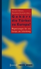 Image for Gehort die Turkei zu Europa?: Wegweisungen fur ein Europa am Scheideweg