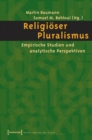 Image for Religioser Pluralismus: Empirische Studien und analytische Perspektiven