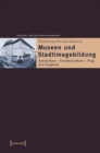 Image for Museen und Stadtimagebildung: Amsterdam - Frankfurt/Main - Prag. Ein Vergleich