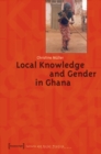 Image for Local Knowledge and Gender in Ghana
